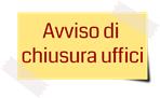 Chiusura uffici